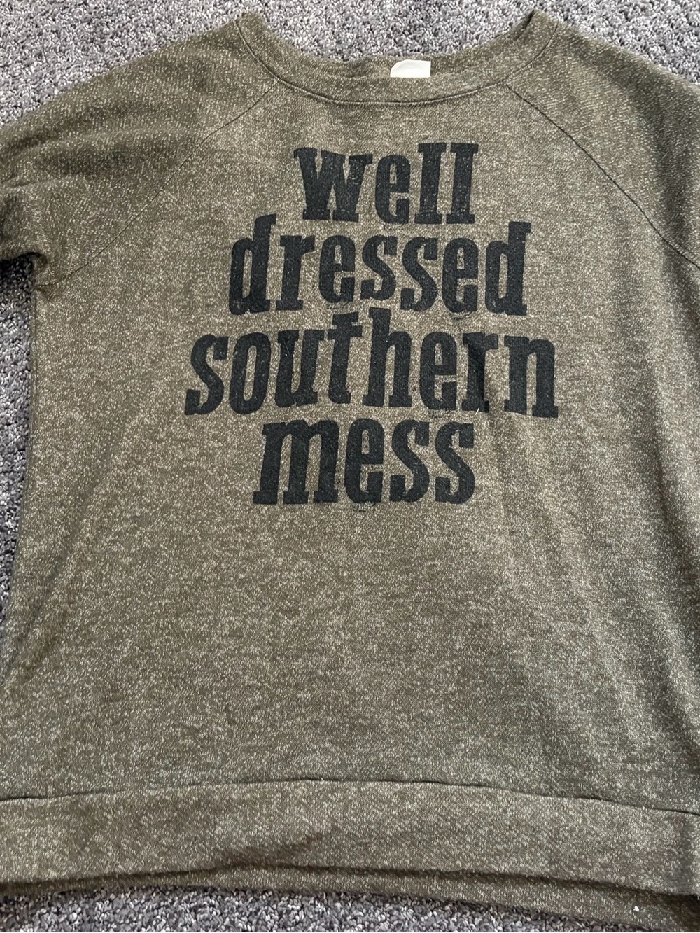 Women's Olive Crewneck Sweatshirt with 'Well Dressed Southern Mess' Graphic
